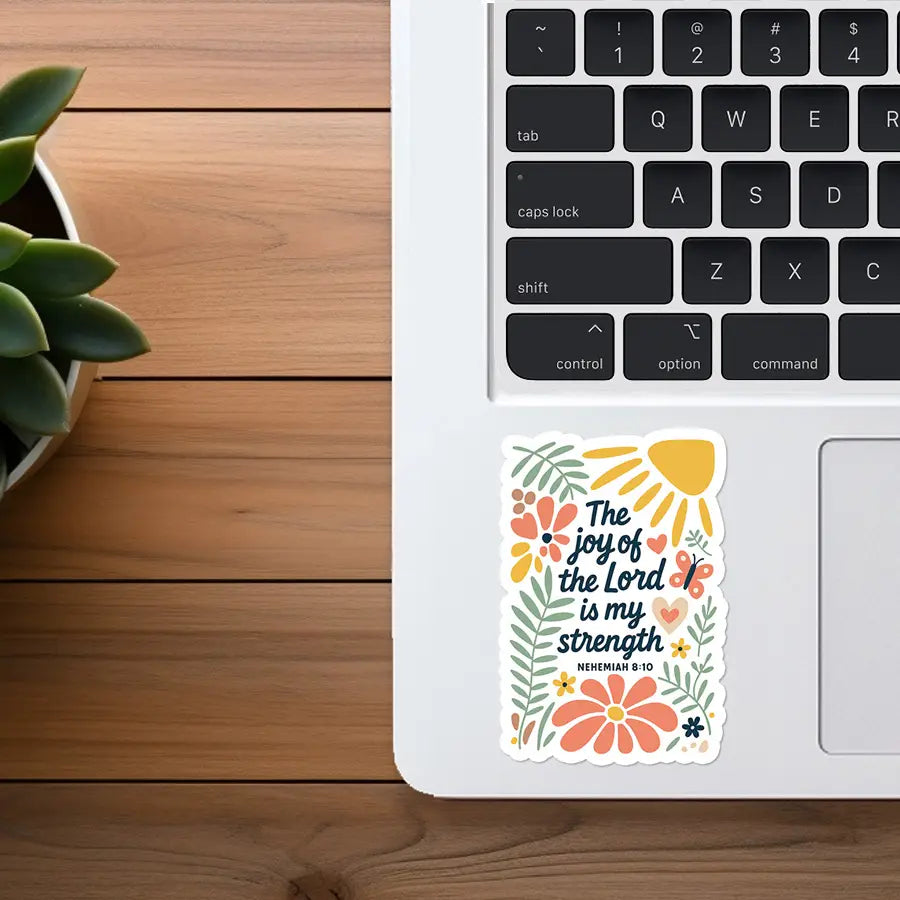The Joy of the Lord Is My Strength - Floral Christian Sticker