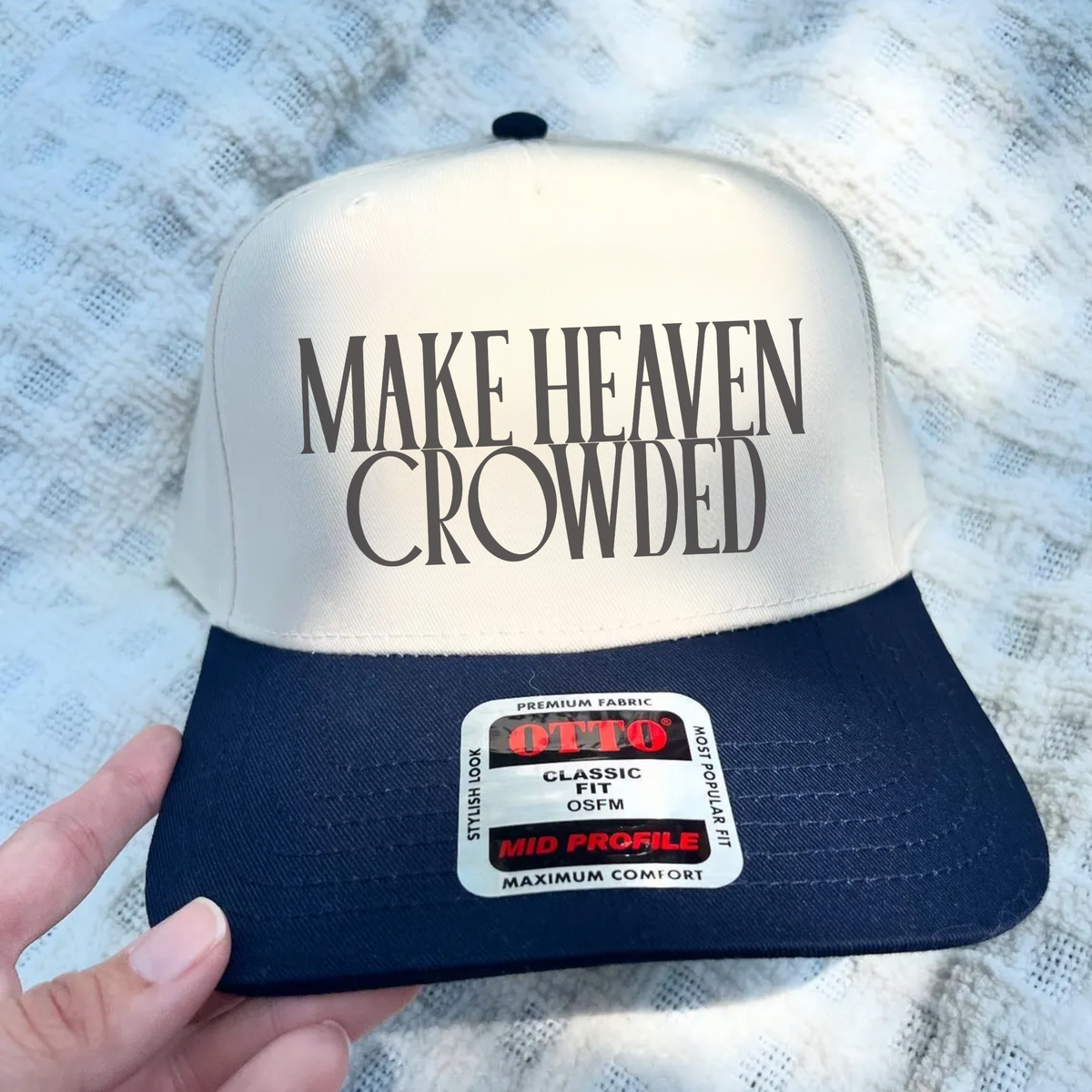 Make Heaven Crowded Trucker Hat